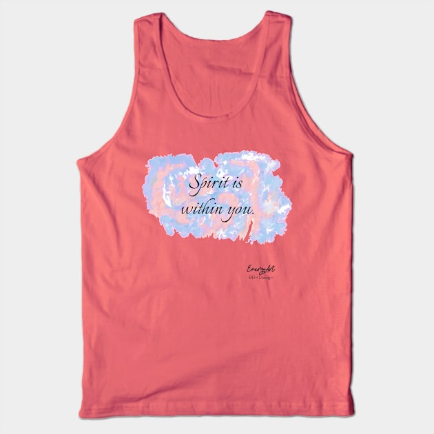 Spirit is Within Tank Top by BehDesign